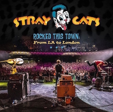 Stray Cats ,The - Rocked This Town : From LA To London ( Color ) - Klik op de afbeelding om het venster te sluiten